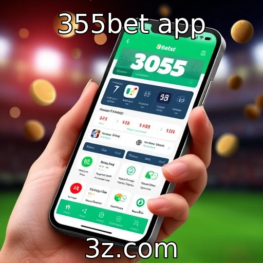355bet app | Crescimento das apostas online em dispositivos móveis