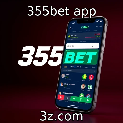 355bet app | Inovação tecnológica na experiência de apostas